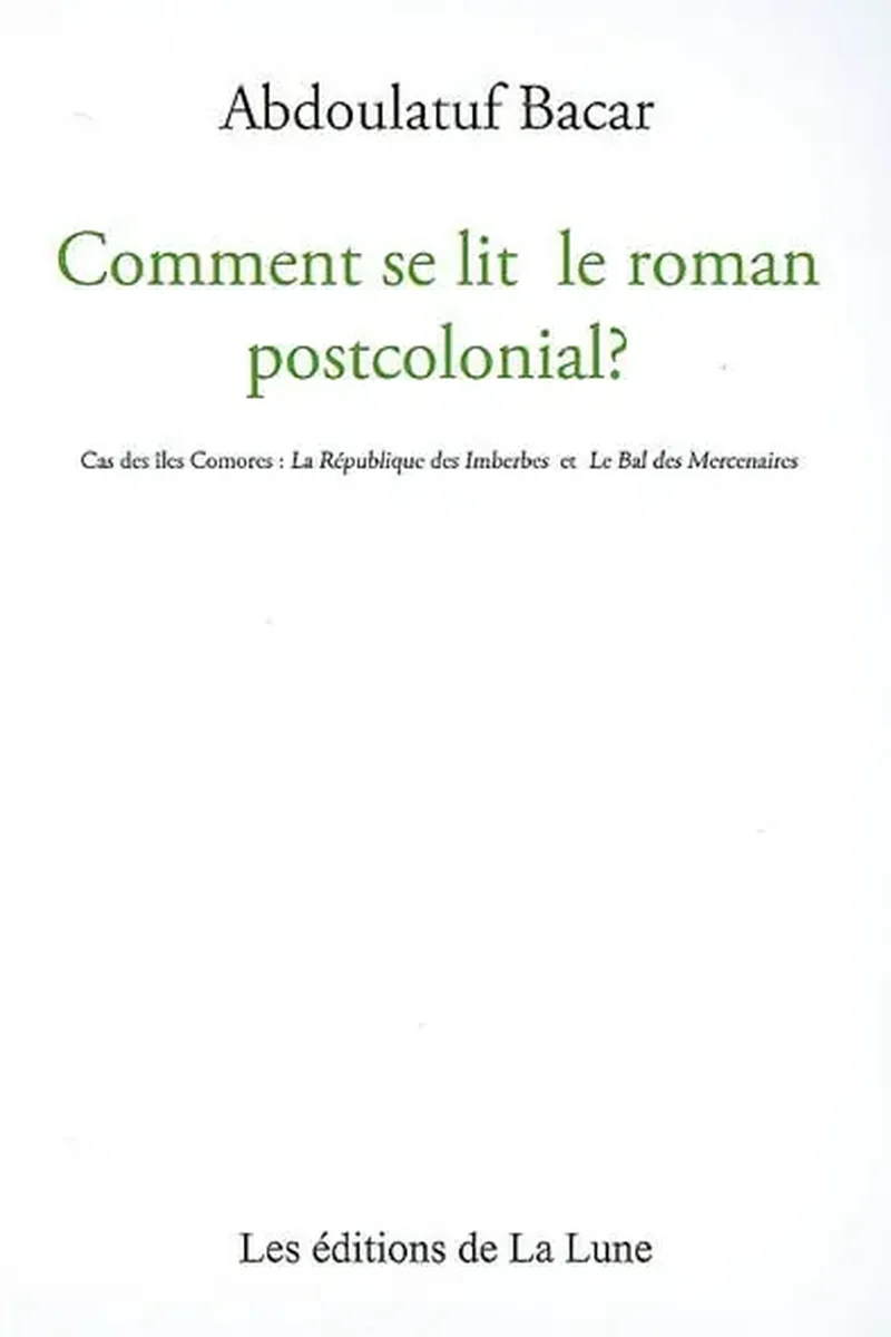 Couverture de Comment se lit le roman postcolonial, cas des îles Comores